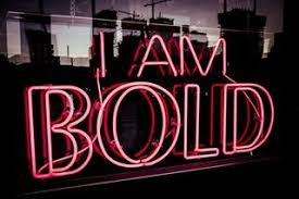 How to use bold in a sentence. How To Be Bold Psychology Today