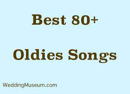 100 Best Oldies Songs For Weddings My Wedding Songs Wedding Reception Songs Dance Wedding Songs Reception Best Wedding Reception Songs