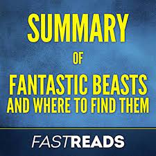 Summary Of Fantastic Beasts And Where To Find Them By J K Rowling By Fastreads Audiobook Audible Com Yates, who directed the last three harry. summary of fantastic beasts and where to find them by j k rowling
