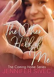 Amazon.com: The Other Half of Me: A Women's Fiction book about the power of  love and the long journey home (The Coming Home Series 1) eBook : Sivec,  Jennifer, Walker, JM, Wing,