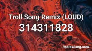 We did not find results for: Troll Song Remix Loud Roblox Id Roblox Music Codes