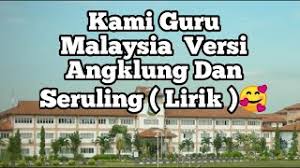 Lirik lagu kami guru malaysia. Kami Guru Malaysia Versi Angklung Lirik Youtube Cute766