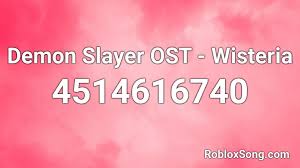 Wisteria codes can give blood demon art reset, breath reset, morale boost, items and more. Demon Slayer Ost Wisteria Roblox Id Roblox Music Codes
