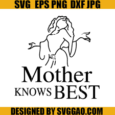 Mother Knows Best SVG, Mother Day SVG, Best Mom SVG