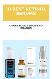 10 Best Retinol Serums For Acne And Anti Aging Drugstore High End Brands Retinol Serum Retinol Drugstore Anti Aging Products