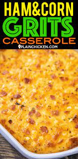 Ham And Corn Grits Casserole Seriously Delicious Great For Breakfast Lunch Or Dinner Stone Ground Grits Chicken Grits Casserole Corn Grits Ham Breakfast