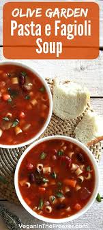 How To Make Olive Garden S Pasta E Fagioli Soup Vegan Version Veganinthefreezer Soup Pastaefagioli Pasta E Fagioli Pasta E Fagioli Soup Olive Garden Pasta