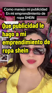 Cómo manejo mi publicidad en emprendimiento de ropa Shein