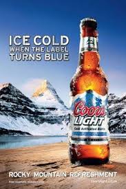 Coors Light Has A Unique Selling Proposition That When You Buy Their Beer You Will Know Its Cold Enough Because The Mountain Beer Refrigerator Coors Light Beer