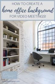 How To Create A Home Office Background Wall For Video Meetings Carla Bast Design Office Background Home Home Office Design Find images of office background.