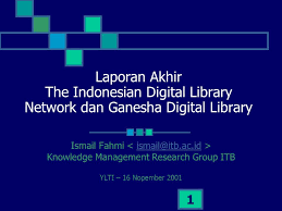 Perpustakaan merupakan salah satu lembaga yang perpustakaan digital itb atau. 1 Laporan Akhir The Indonesian Digital Library Network Dan Ganesha Digital Library Ismail Fahmi Knowledge Management Research Group Itb Ppt Download