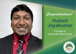 Please join us in congratulating Mr. Hubert Jayakumar for being named the  new Principal of Lewisville High School! He is currently serving as an AP  at Chester High School and will begin