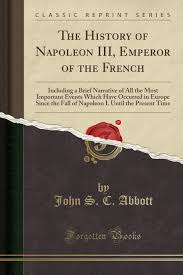 Rpp bahasa inggris narrative text sma kelas 10 semester 1 kurikulum 2013 (reading skill) hi guys, good afternoon. The History Of Napoleon Iii Emperor Of The French Including A Brief Narrative Of All The Most Important Events Which Have Occurred In Europe Since I Until The Present Time Classic