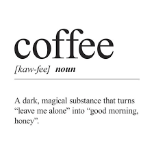 Coffee Coffee Quotes Coffee Definition Words Quotes