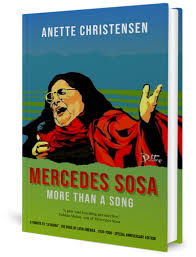 The driving force behind the nueva canción movement, singer mercedes sosa was born and raised in tucumán, argentina, beginning her performing career at age 15 after taking top honors in a radio station amateur competition. Mercedes Sosa The Voice Of Hope A Biography About The Life Of One Of The Greatest Contemporary Artistic Revolutionaries In Latin America