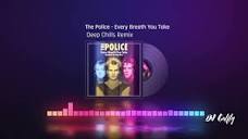 The Police - Every Breath You Take (Deep Chills Remix) - YouTube