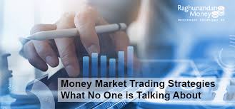 Money Market Trading Strategies: What No One Talk's About