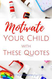 Excellence, therefore, is not an act but a habit. The Best Motivational Quotes For Kids