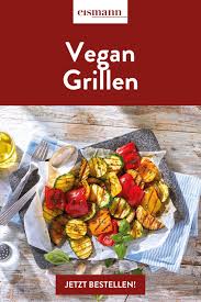 Vegan Grillen Vegan Grillen Rezepte Vegan Grillen Einfach Vegan Grillen Salat Vegan Grillen Kartoffeln Vegan Gril In 2020 Beilagen Zum Grillen Vegan Grillen Vegan