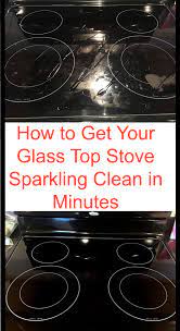 How To Get Your Glass Stovetop Sparkling Clean In Minutes Mythirtyspot Household Cleaning Tips Cleaning Household Diy Cleaning Products