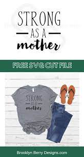 Download Strong As A Mother Free Svg File Svg Free Files Free Silhouette Designs Free Svg