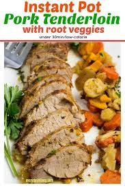 Instant Pot Pork Tenderloin Super Easy And Delicious 5 Minutes Of Prep Ready In Less T Instant Pot Pork Healthy Instant Pot Recipes Easy Instant Pot Recipes