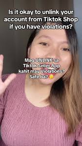 Replying to @CARemedyo Do not unlink your account from Tiktok Seller App if  you have a violation/s! #tiktokshop #tiktokaffiliatetips #tiktokaffiliate  #tiktoktips #teachernance #tiktokaffiliatejourney ...