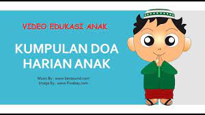 Kumpulan Doa Sehari Hari Untuk Anak Tk Atau Paud Bagian 1 Video Edukasi Anak Youtube