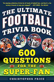 Whether it's to pass that big test, qualify for that big prom. The Ultimate Football Trivia Book 600 Questions For The Super Fan Kindle Edition By Price Christopher Reference Kindle Ebooks Amazon Com