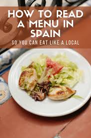 Spain Dining Guide Spanish Menu Terminology In 2020 Easy Spanish Recipes Spanish Menu Spain Food