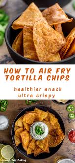 How To Make Air Fryer Tortilla Chips With 5 Flavour Options Recipe In 2020 Tortilla Chips Healthy Snacks Recipes