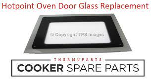 Do not use soft glass, like window glass. Hotpoint Oven Door Glass Replacement