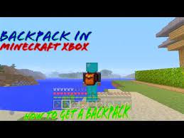 Eydamos's backpack mod adds craftable backpacks into the game that really improve inventory . Minecraft Xbox How To Get A Backpack No Mods Youtube