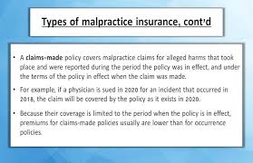 This means that if a policy is canceled, or a premium isn't paid, any claim that comes through will not be covered, even if the incident occurred. The Abcs Of Malpractice Insurance
