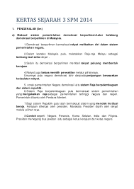 Berdasarkan pengetahuan anda, kemukakan kejayaan malaysia kesan daripada kecemerlangan pemerintahan dan pentadbiran dalam bidang politik, ekonomi dan sosial 10. Kertas Sejarah 3 Spm 2014 Sebenar Tepat