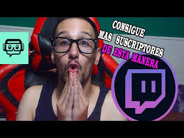 Como Conseguir/Obtener mas SUSCRIPTORES en TWITCH Facil y Rapido de Esta  Manera