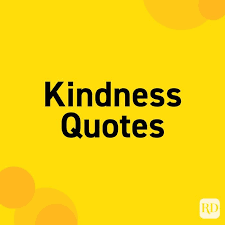 Kind words can be short and easy to speak but their echoes are truly endless. 50 Kindness Quotes That Will Stay With You Reader S Digest