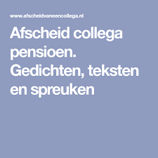 Afscheid Collega Pensioen Gedichten Teksten En Spreuken Pensioen Spreuken Gedichten