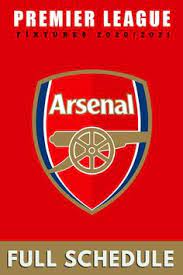 Arsenal Fixtures 2020 2021 Premier League Fixtures Arsenal Fixtures Arsenal