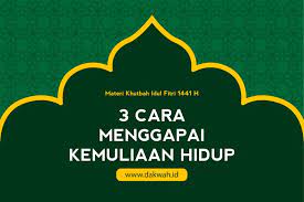 Check spelling or type a new query. Materi Khutbah Idul Fitri 3 Cara Menggapai Kemuliaan Hidup Dakwah Id