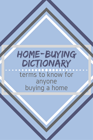 Because There S So Much To Know First Time Home Buyers In Particular Struggle With Understanding The Pr Home Buying First Time Home Buyers Dictionary Words