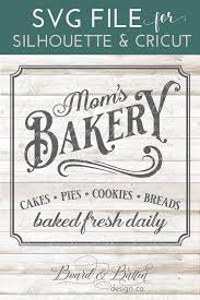 Every Cook Needs Their Own Custom Kitchen Sign This Mom S Bakery Svg File For Silhouette Cricut Will Go Great On Wall Sign Bakery Sign Vintage Signs Signs