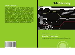 Apache commons is an apache project focused on all aspects of reusable java components. Apache Commons 978 620 1 55325 5 6201553258 9786201553255