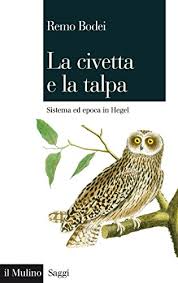 Check spelling or type a new query. La Civetta E La Talpa Sistema Ed Epoca In Hegel Saggi Vol 813 Italian Edition Ebook Bodei Remo Amazon De Kindle Shop