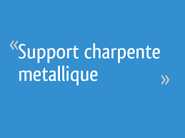 Support Charpente Metallique 6 Messages
