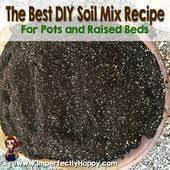 You want your plants to have just the amount of water they need — no more, no less. The Best Diy Soil Mix Recipe The Imperfectly Happy Home Soil Mix Diy Soil Vegetable Garden Raised Beds
