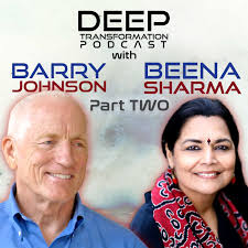 🎙️ (Part 2) Growing Beyond Conflict: The Power of Polarity Thinking for  Healing, Thriving, and Becoming Wiser with Barry Johnson & Beena Sharma