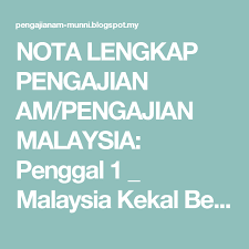 Nota pengajian am penggal 1. Nota Lengkap Pengajian Am Pengajian Malaysia Penggal 1 Malaysia Kekal Berdaulat Pendidikan