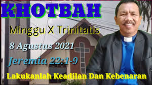 Iman meyakinkan kamu akan hal ini, meskipun perasaanmu menyatakan sebaliknya. Khotbah Minggu 10 Trinitatis 8 Agustus 2021 Lakukanlah Keadilan Dan Kebenaran Youtube