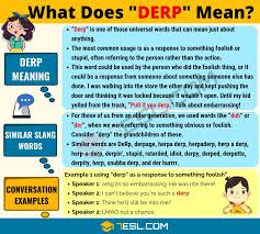 Derp Meaning What Does Derp Mean Useful Text Conversations 7 E S L Slang Words Derp Text Conversations